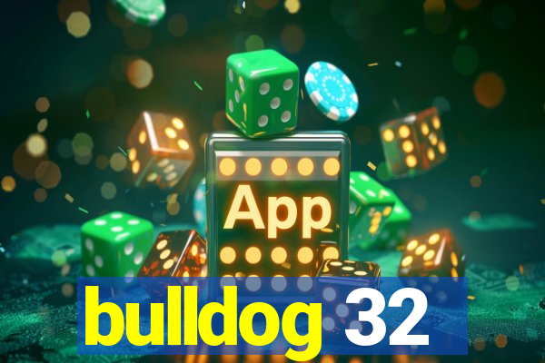 bulldog 32